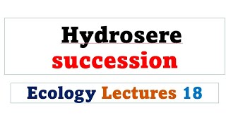 Hydrosere Succession  Ecology lectures in urdu hindi [upl. by Claresta]