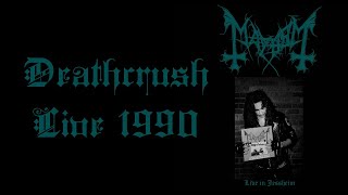 Mayhem  Deathcrush  Live 1990 [upl. by Eneryt]