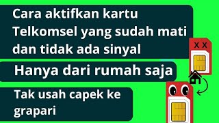 Cara aktifkan kartu telkomsel yang sudah mati dan tidak ada sinyal hanya dari rumah saja [upl. by Clementi]