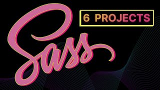 Sass Mastery 6 Real Projects in Just 4 Hours huxnwebdev [upl. by Fermin887]