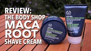 The Body Shop quotMaca Root Shave Creamquot  Review [upl. by Llehsram387]