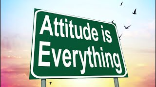 Your Attitude Is Everything – Powerful Attitude Quotes [upl. by Randy]