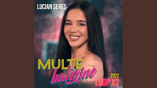 Multe balerine 2022 Loop X2 [upl. by Dugan814]