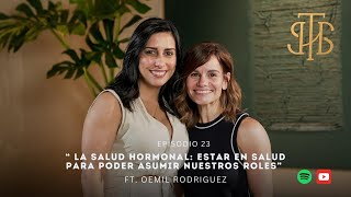 23 La salud hormonal estar en salud para poder asumir nuestros roles Ft Oemil Rodríguez [upl. by Naic]