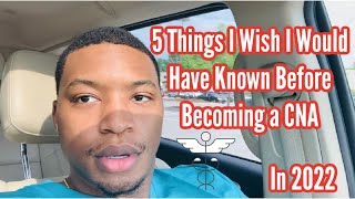 5 Things I Wish I Knew Before Becoming A CNA [upl. by Lattimer]