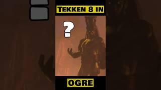 Ogre in Tekken 8😱😱 [upl. by Winstonn]