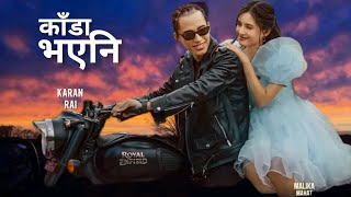 Kanda Bhayeni  Karan Rai  Nitu Pun Ft Karan Rai  Malika Mahat [upl. by Eirahcaz]