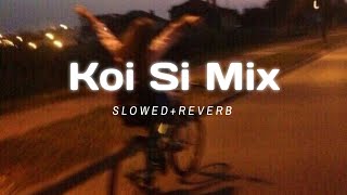 Koi Si remix  slowed  reverb  arxsshh [upl. by Eentihw]