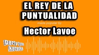 Hector Lavoe  El Rey De La Puntualidad Versión Karaoke [upl. by Etterb]