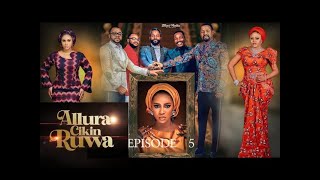 ALLURA CIKIN RUWA SEASON 1 EPISODE 5 [upl. by Chem]