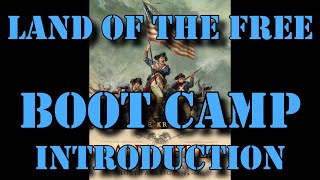 Land of The Free 👀 Boot Camp 👀 1 Introduction [upl. by Aihsakal]