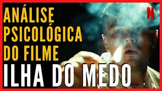 ILHA DO MEDO  Análise psicanalítica psicológica e psiquiátrica do filme Leonardo Dicaprio [upl. by Lerner192]