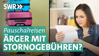 Stornokosten bei Reisen – wenn der Kunde plötzlich zahlen soll  Marktcheck SWR [upl. by Idonna]