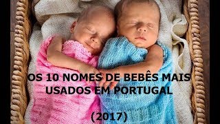 OS 10 NOMES MAIS USADOS EM MENINOS  PORTUGAL [upl. by Sanyu]