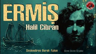 ERMİŞ  Halil Cibran  Sesli Kitap [upl. by Suivat743]