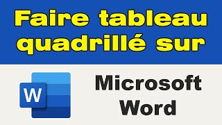 Comment faire un tableau quadrillé sur Word [upl. by Anzovin]