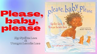 Please baby please by Spike Lee amp Tonya Lewis Lee  Read Aloud [upl. by Kavita]