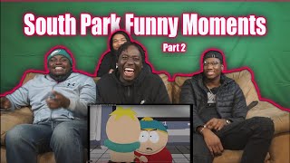 South Park Funny Moments TRY NOT TO LAUGH  REACTION Part 2 [upl. by Yseult647]