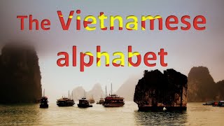 The Vietnamese alphabet [upl. by Brear]