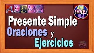 Presente Simple en Ingles  Simple Present Tense – Oraciones y Ejercicios  Lección  6 [upl. by Ontina]