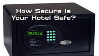 How secure is your hotel safe [upl. by Adallard]