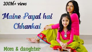 Maine payal hai chhankai  Nivi and Ishanvi  Mom daughter dance  Laasya dance choreography [upl. by Aihseket]