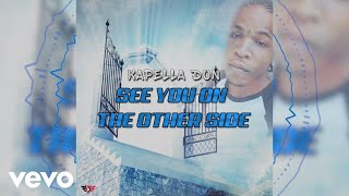 Kapella Don  See You On The Other Side Audio Visual [upl. by Sicular937]