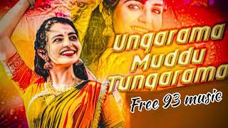 UNGARAMA MUDDU  TUNGARAMA SONG FREE 93 MUSIC [upl. by Rosner]