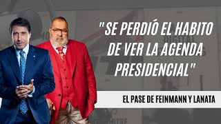 El Pase de Jorge Lanata y Eduardo Feinmann “Se perdió el habito de ver la agenda presidencial” [upl. by Gefell905]