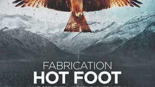 Fabrication  Hot Foot Original Mix [upl. by Fatma826]