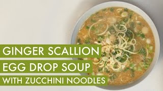 Spiralized Zucchini Noodle Ginger Scallion Egg Drop Soup I Vegetarian Spiralizer Recipe [upl. by Dazhehs606]