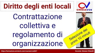 Diritto degli enti locali  COD267  Lezione 18  CCNL e regolamento di organizzazione 10 minuti [upl. by Lenrow873]