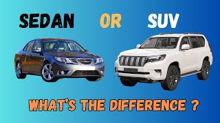 Difference Between Sedan And SUV  Should I Buy a SEDAN or an SUV  Sedans vs SUVs [upl. by Tania]