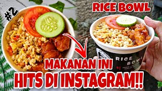 IDE JUALAN RICE BOWL PART 2  MAKANAN INI LARIS BANGET DI INSTAGRAM BURUAN JUALAN [upl. by Suryt907]