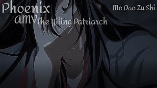 Phoenix AMV  The Yiling Patriarch Mo Dao Zu Shi [upl. by Cirdek915]