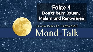 Donts beim Bauen Malern und Renovieren  MondTalk Folge 4  Paunggeramp Poppe [upl. by Esmerelda]