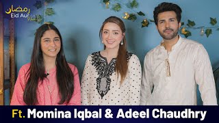 Ramzan Eid Aur Hum Ft Momina Iqbal amp Adeel Chaudhry  FUCHSIA [upl. by Herrle469]