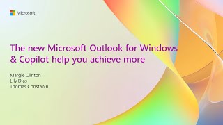 The new Microsoft Outlook for Windows amp Copilot help you achieve more  OD20 [upl. by Fugate851]