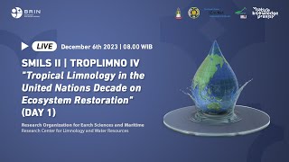 SMILS  TROPLIMNO quotTropical Limnology in the United Nations Decade on Ecosystem Restorationquot Day 1 [upl. by Herodias]