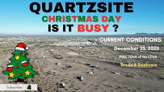 Quartzsite Christmas Day is it Busy Current Conditions Dec 25 2023 FULL TOUR of LTVA DashcamDrone [upl. by Audrye]