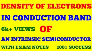 DENSITY OF ELECTRONS IN CONDUCTION BAND OF AN INTRINSIC SEMICONDUCTOR  ANALOG ELECTRONICS  NOTES [upl. by Nayd]