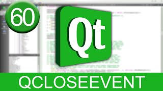 Tutorial Qt Creator  QCloseEvent [upl. by Moishe]