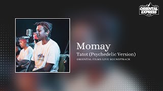 Momay  Tatot Psychedeliqué Version [upl. by Zasuwa]