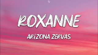 Arizona Zervas  ROXANNE Lyrics [upl. by Leamse]