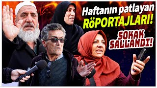 Sokak bu isyanlarla inledi Haftanın en patlayan sokak röportajları sokakröportajları [upl. by Ecnarwal]