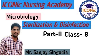 Sterilization Disinfection PartII  Microbiology  Class8 By Sanjay Sir  ICONic Nursing Academy [upl. by Naes]