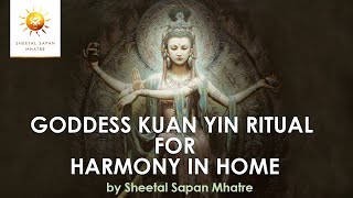 Goddess kuan yin ritual for home in harmony  goddess of compassion kuanyin  Rituals [upl. by Courtenay]