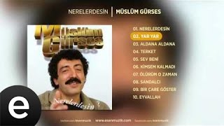 Yar Yar Müslüm Gürses Official Audio yaryar müslümgürses  Esen Müzik [upl. by Eyks]