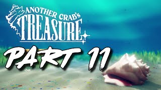 🦀 Another Crabs Treasure  Lets Play Blind PART 11  quotPower Overwhelmingquot No Commentary [upl. by Ahsatan]