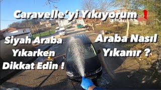 Caravelle’yi Yıkıyorum   Araba Nasıl Yıkanır  POV2 [upl. by Cumine657]